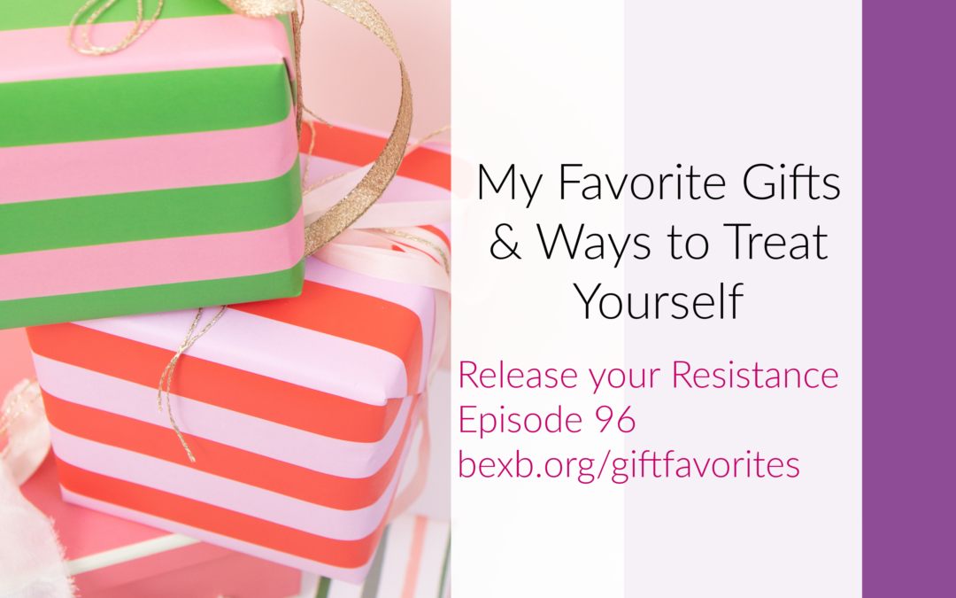 My Favorite Gifts & Ways to Treat Yourself