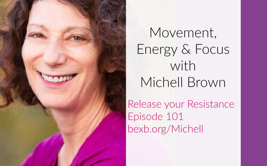 Movement, Energy & Focus with Michell Brown